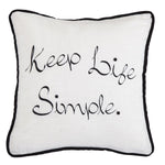 Keep Life Simple Pillow